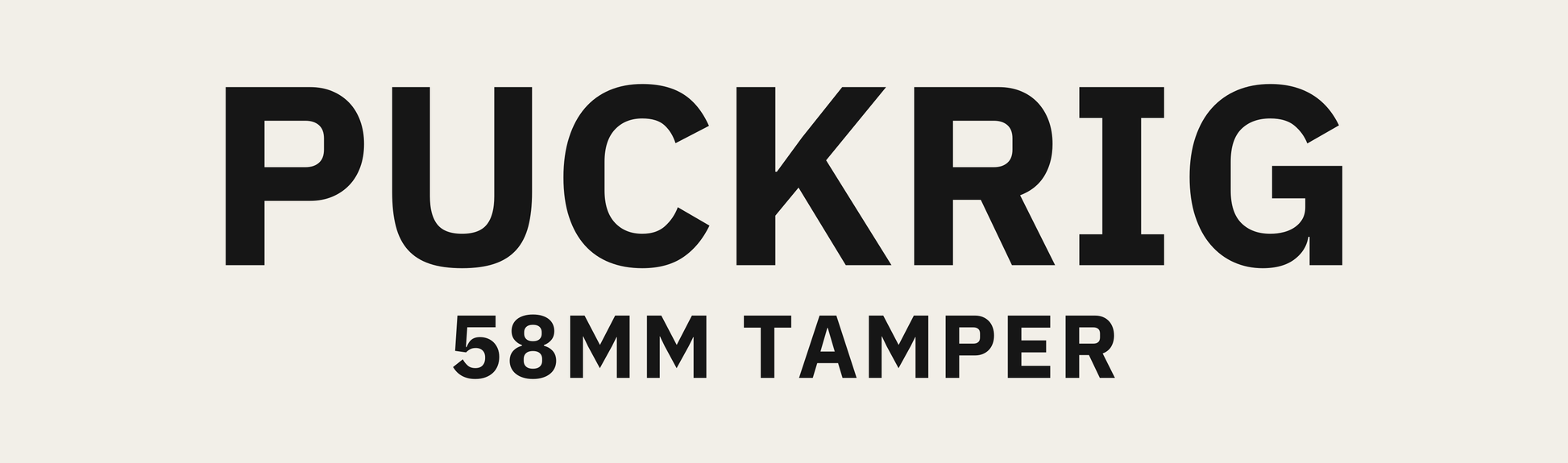 PUCKRIG 58MM TAMPER